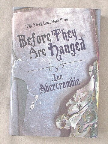 Before They Are Hanged [The First Law: Book Two] (The First Law, 2)