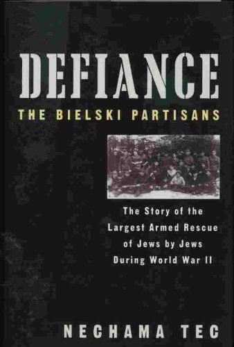 Defiance The Bielski Partisans