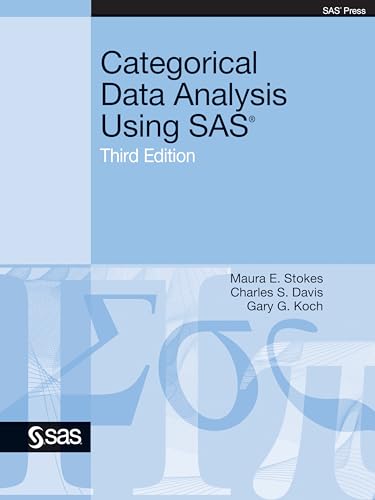 Categorical Data Analysis Using SAS, Third Edition