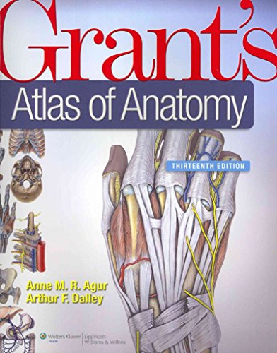 Grant's Atlas of Anatomy, 13th Edition