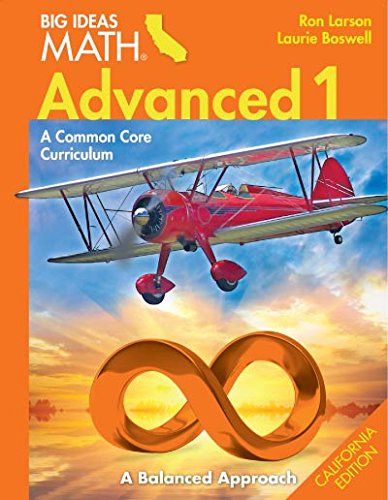 Big Ideas Math Advanced 1 A Balanced Approach (California Edition)