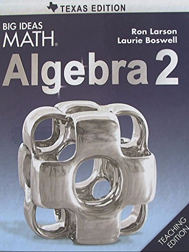 Big Ideas MATH, Algebra 2, Texas Edition, Teaching Edition, 9781608408191, 1608408191