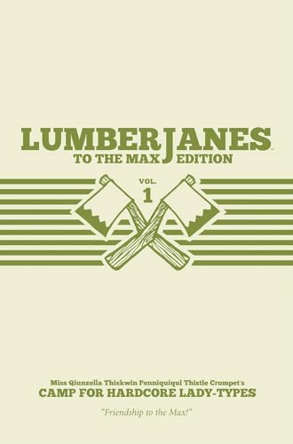 Lumberjanes To The Max Vol. 1