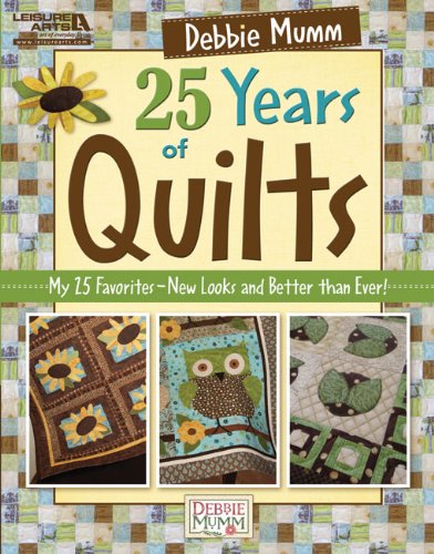 Debbie Mumm's 25 Years of Quilts
