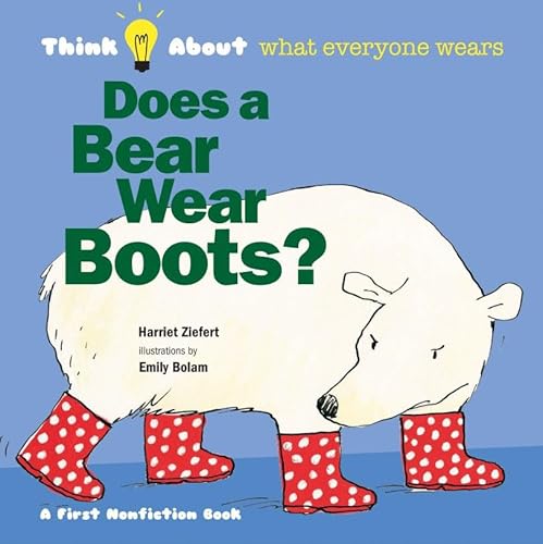 Does a Bear Wear Boots? (Think About...)