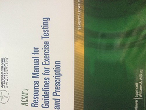 ACSM's Resource Manual for Guidelines for Exercise Testing and Prescription (American College of Sports Medicine)