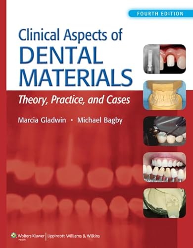 CLINICAL ASPECTS OF DENTAL MATERIALS 4E: .