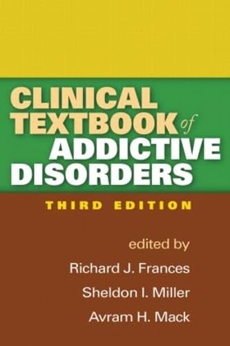 Clinical Textbook of Addictive Disorders, Third Edition