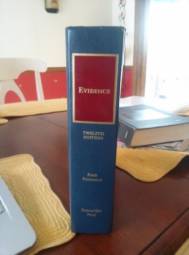 Evidence, Cases and Materials, 12th (University Casebook Series)