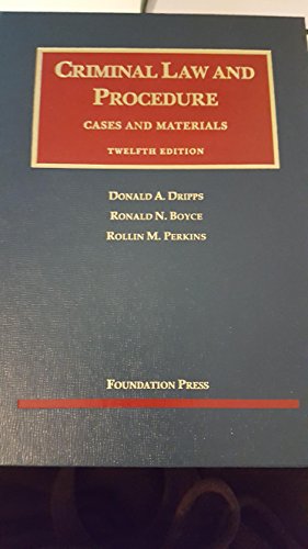 Criminal Law and Procedure (University Casebook Series)