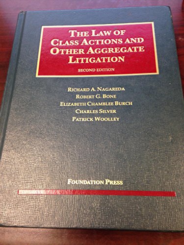 The Law of Class Actions and Other Aggregate Litigation  2d (University Casebook Series)