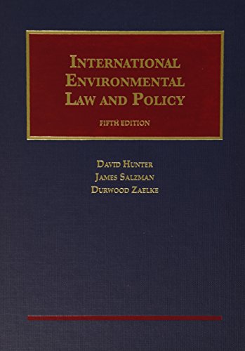 International Environmental Law and Policy, 5th (University Casebook Series)