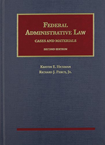 Federal Administrative Law, Cases and Materials, 2nd (University Casebook Series)