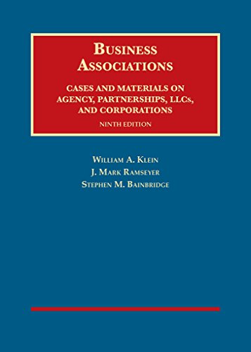 Business Associations, Cases and Materials on Agency, Partnerships, and Corporations