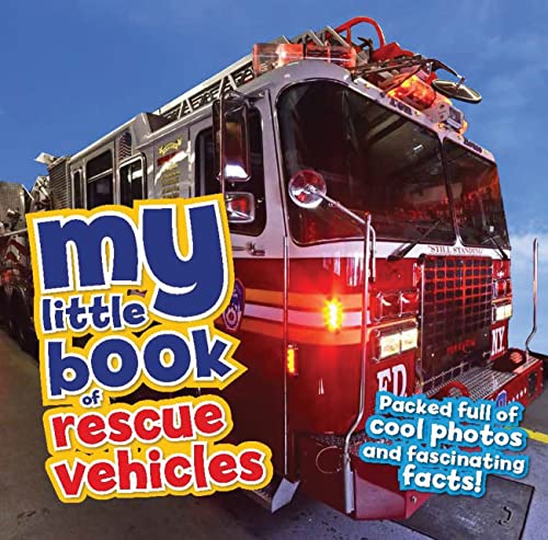 My Little Book of Rescue Vehicles: Packed full of cool photos and fascinating facts!