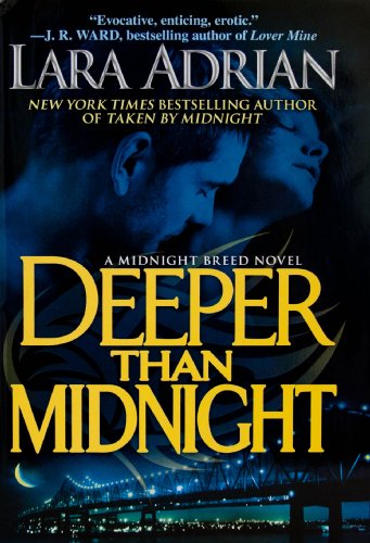 Deeper Than Midnight (A Midnight Breed Novel)