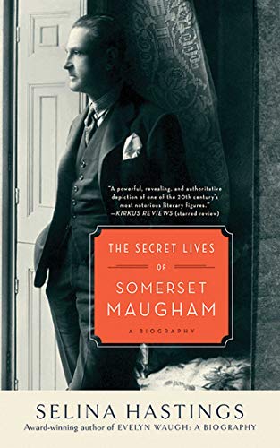 The Secret Lives of Somerset Maugham: A Biography
