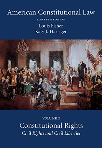 American Constitutional Law: Constitutional Rights: Civil Rights and Civil Liberties (Volume 2)