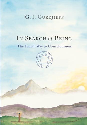 In Search of Being: The Fourth Way to Consciousness