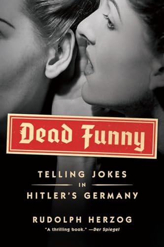Dead Funny: Telling Jokes in Hitler's Germany