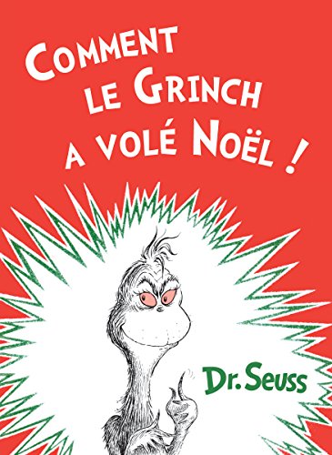 Comment le Grinch a Vole Noel! How the Grinch Stole Christmas! (French Edition)