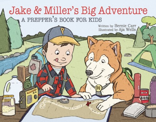 Jake and Miller's Big Adventure (A Prepper's Book for Kids)