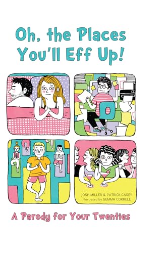 Oh, the Places You'll Eff Up: A Parody for Your Twenties