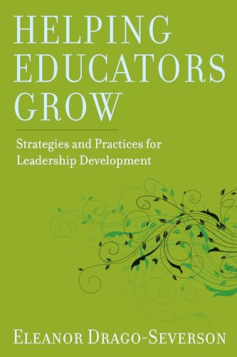 Helping Educators Grow: Strategies and Practices for Leadership Development