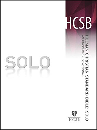 Holman Christian Standard Bible: Solo: An Uncommon Devotional