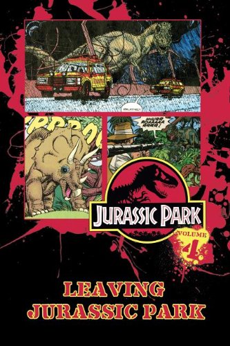 Jurassic Park Vol. 4: Leaving Jurassic Park: Leaving Jurassic Park