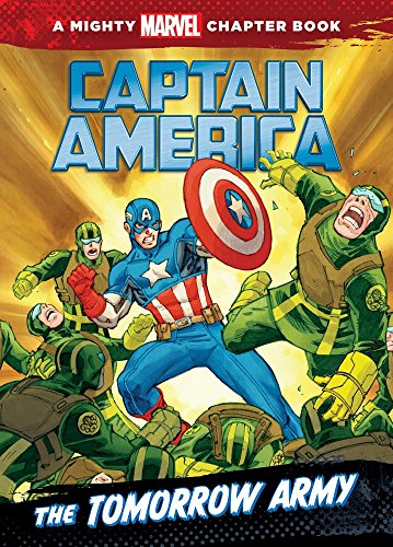 Captain America: The Tomorrow Army: The Tomorrow Army (Mighty Marvel Chapter Books Set 1)