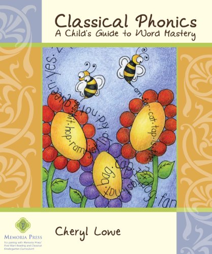 Classical Phonics: A Child's Guide to Word Mastery