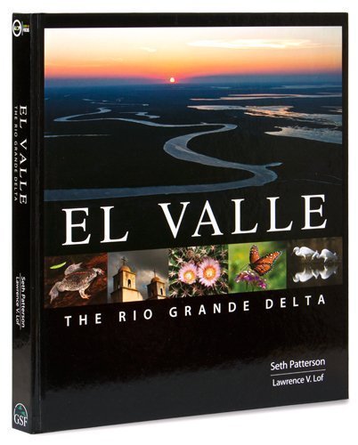 El Valle: The Rio Grande Delta, English and Spanish Edition