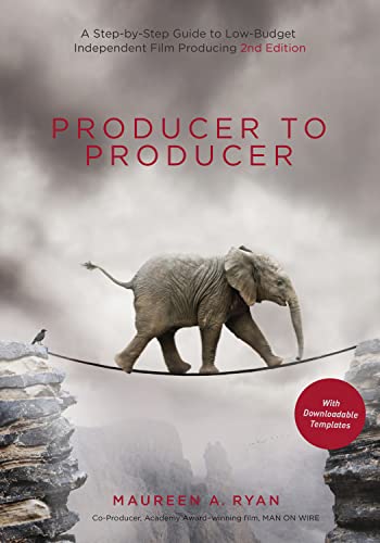 Producer to Producer 2nd edition: A Step-by-Step Guide to Low-Budget Independent Film Producing