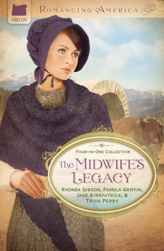 The Midwife's Legacy: Four in One Collection (Romancing America)