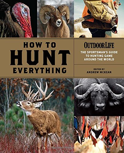 How to Hunt Everything (Outdoor Life)
