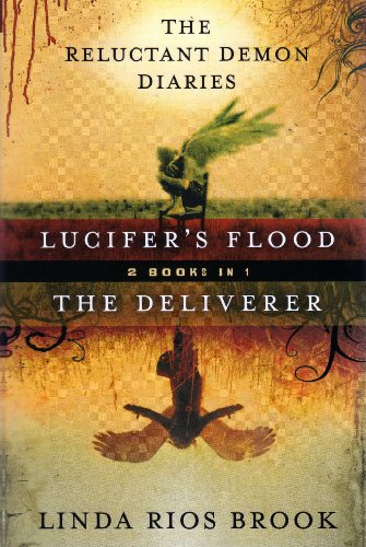 Lucifer's Flood & The Deliverer 2 Books In 1 (The Reluctant Demon Diaries)