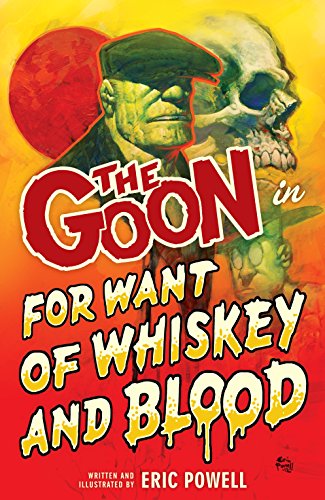 The Goon Volume 13: For Want of Whiskey and Blood