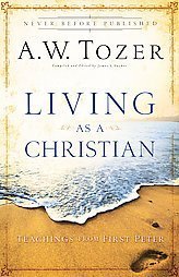 Living as a Christian (Teaching from First Peter)