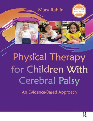 Physical Therapy for Children With Cerebral Palsy: An Evidence-Based Approach