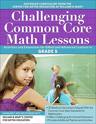 Challenging Common Core Math Lessons (Grade 5): Activities and Extensions for Gifted and Advanced Learners in Grade 5