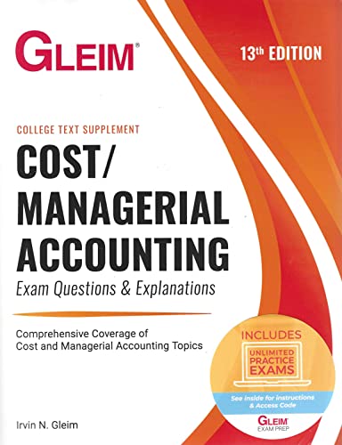 Cost/Managerial Accounting: Exam Questions and Explanations, 13th edition