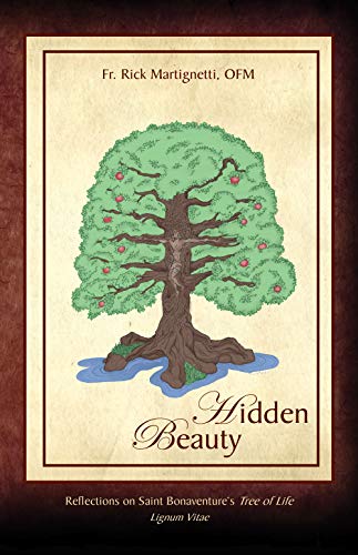 Hidden Beauty, Reflections on Saint Bonaventure's Tree of Life