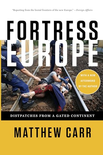 Fortress Europe: Dispatches from a Gated Continent