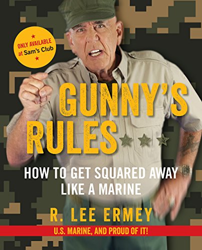 Gunny's Rules. How to get Squared away like a Marine