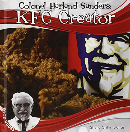 Colonel Harland Sanders: Kfc Creator (Food Dudes Set 2)
