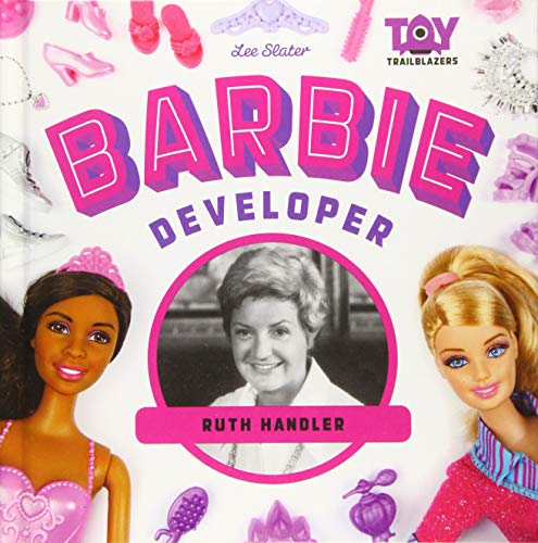 Barbie Developer: Ruth Handler: Ruth Handler (Toy Trailblazers Set 1)