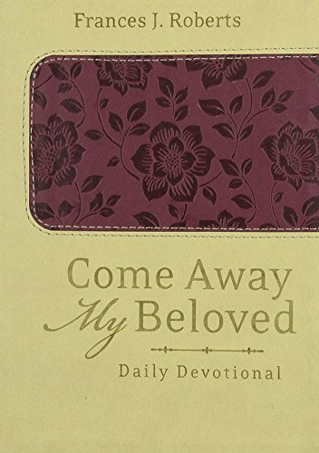 Come Away My Beloved Daily Devotional