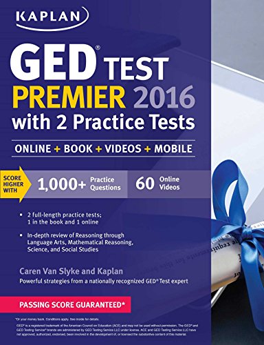 Kaplan GED Test Premier 2016 with 2 Practice Tests (Online, Book, Videos & Mobile)