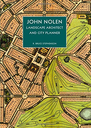 John Nolen, Landscape Architect and City Planner